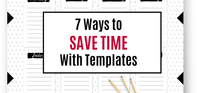 save time with templates