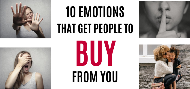 emotions that get poeple to buy from you