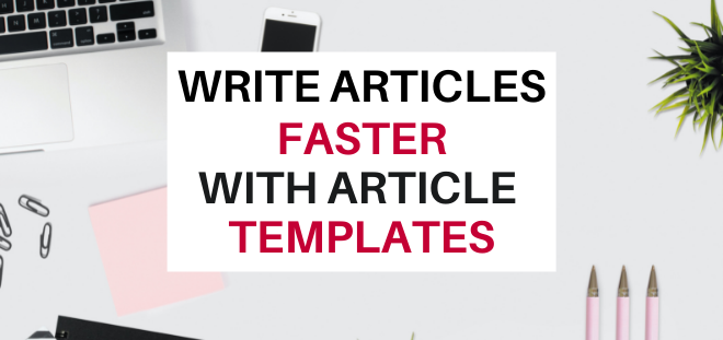 write articles faster with article templates