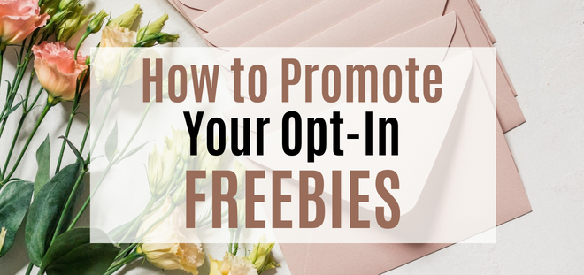 how to promote your opt-in freebies