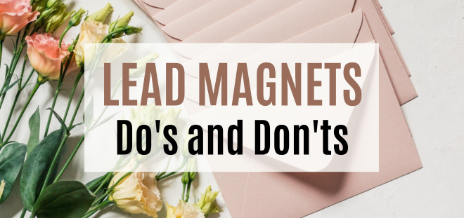 lead magnets do's and dont's